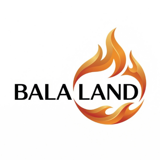 BALA LAND